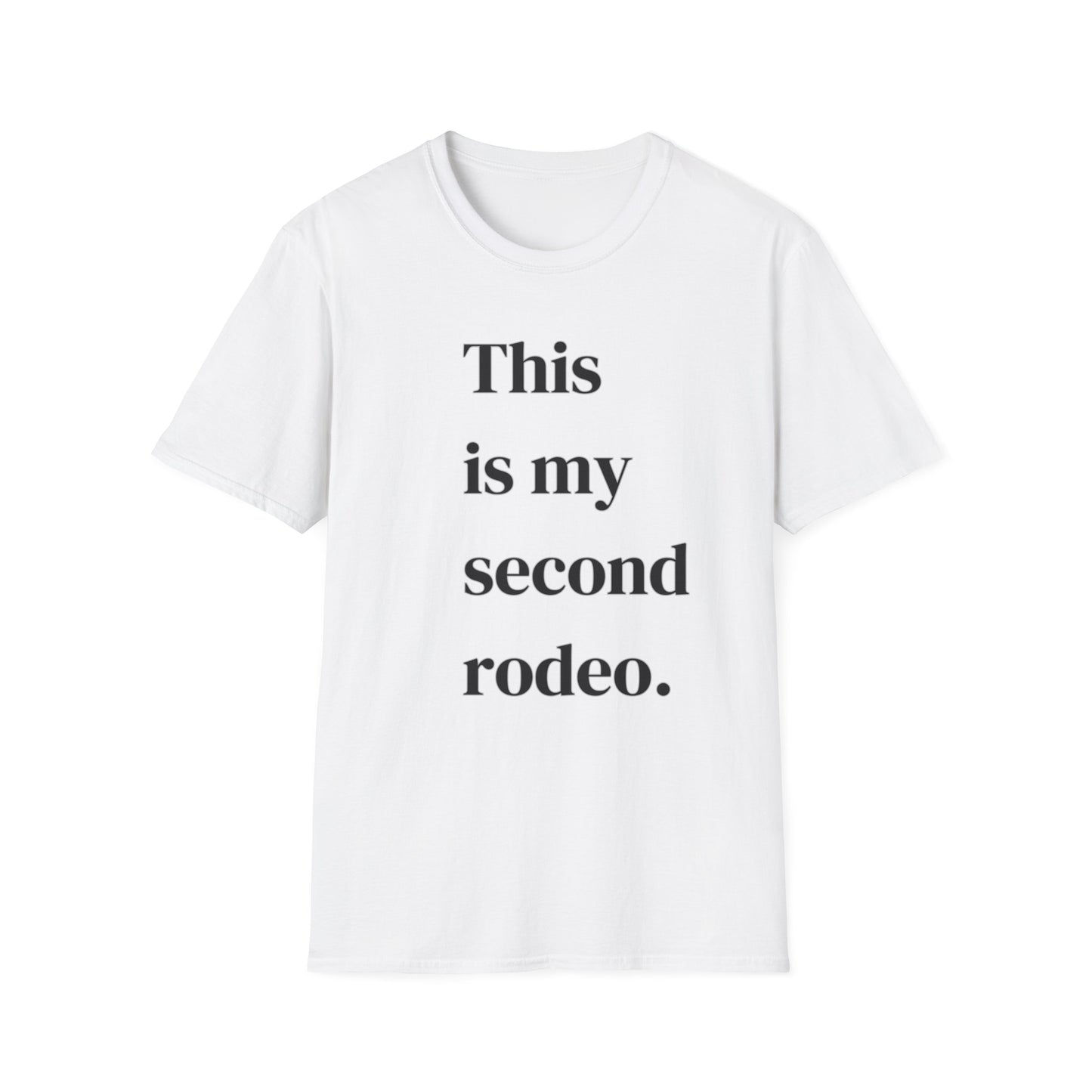 This is my second rodeo👕 T-Shirt