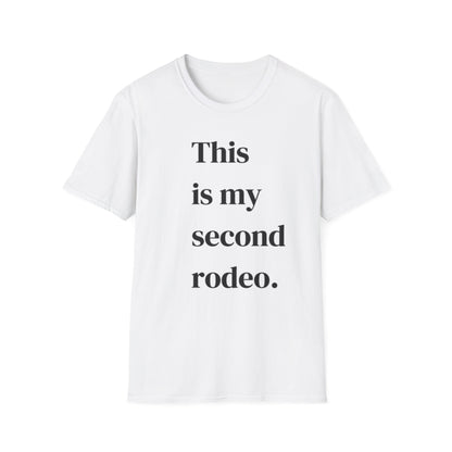 This is my second rodeo👕 T-Shirt