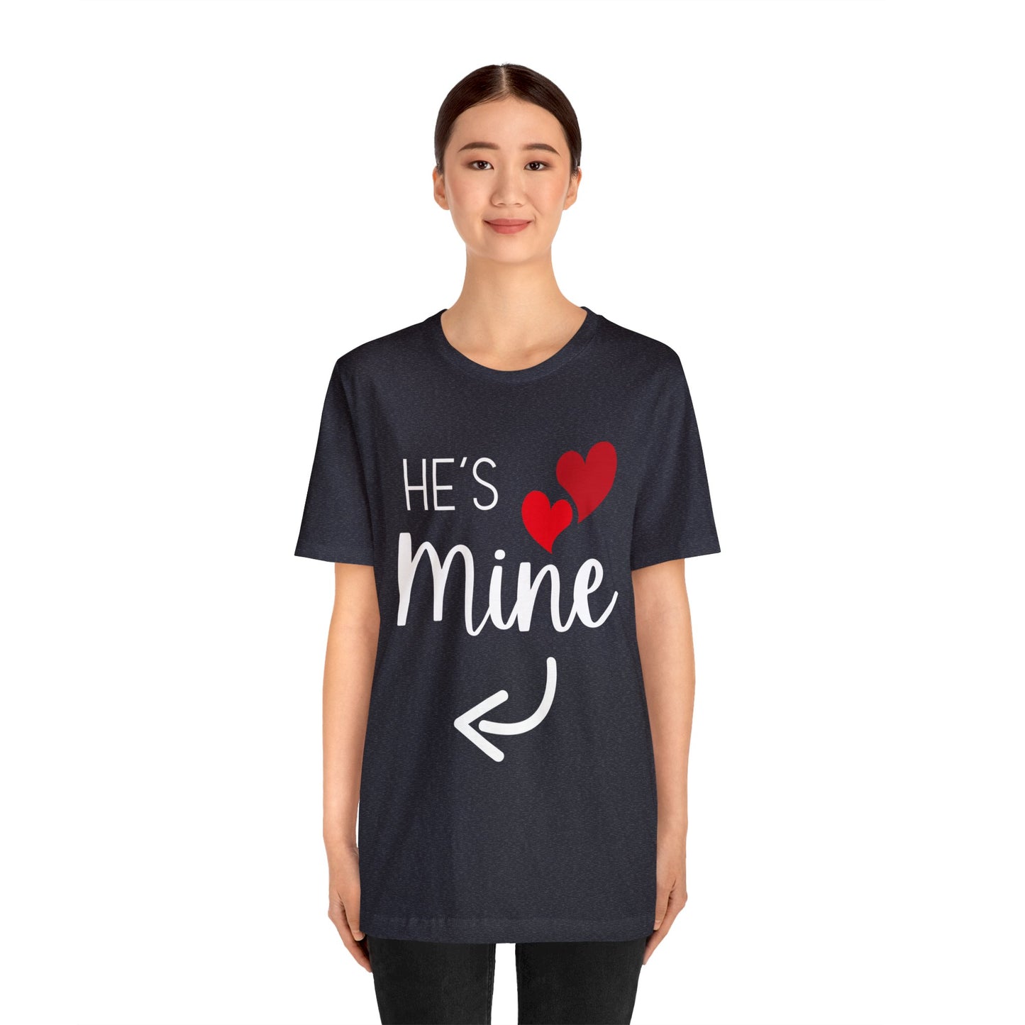He's Mine T-Shirt💘