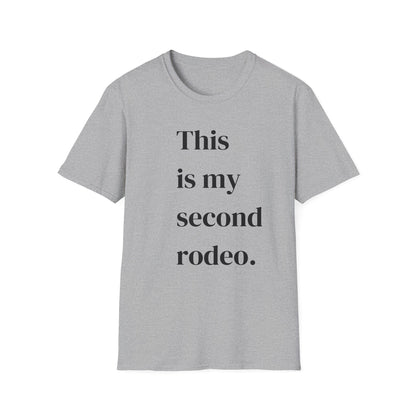 This is my second rodeo👕 T-Shirt