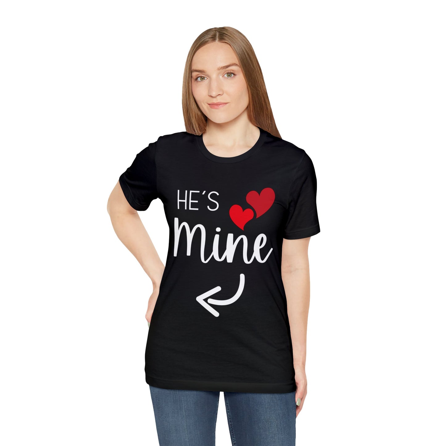He's Mine T-Shirt💘