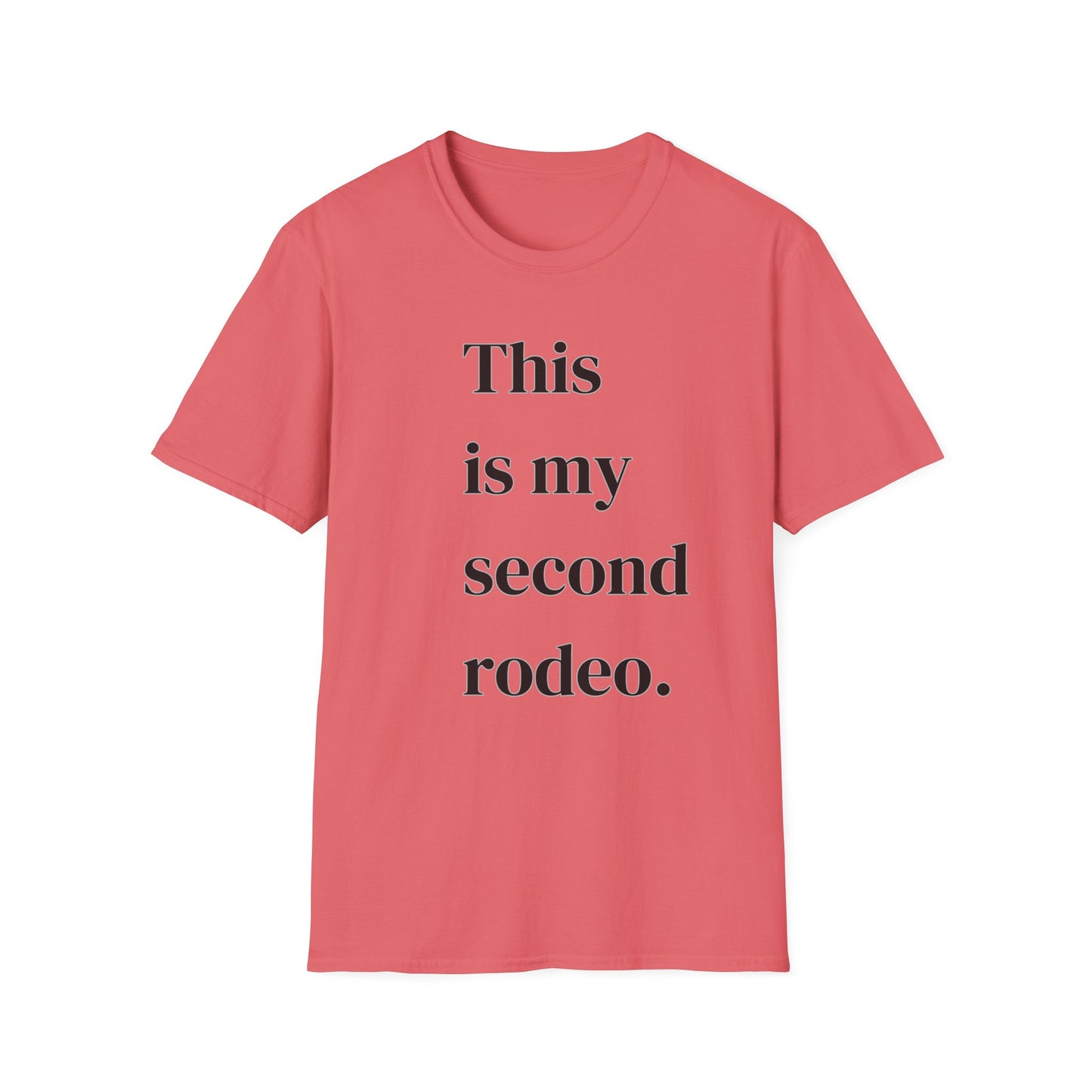 This is my second rodeo👕 T-Shirt