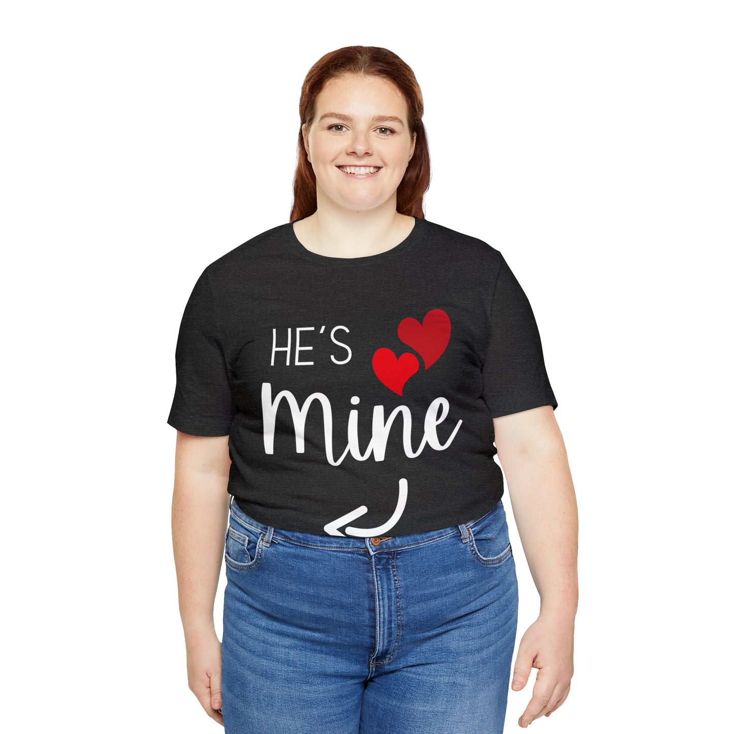 He's Mine T-Shirt💘