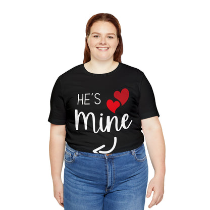 He's Mine T-Shirt💘
