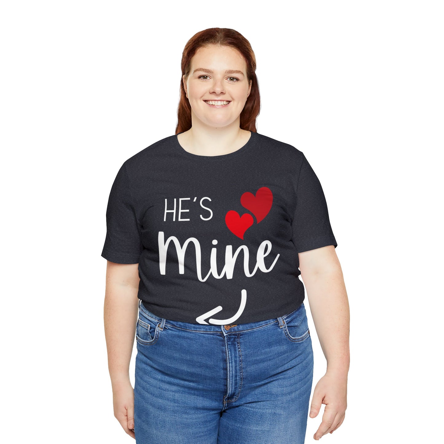 He's Mine T-Shirt💘