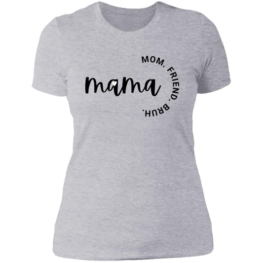 Mama Mom Friend Bruh T-Shirt🖤