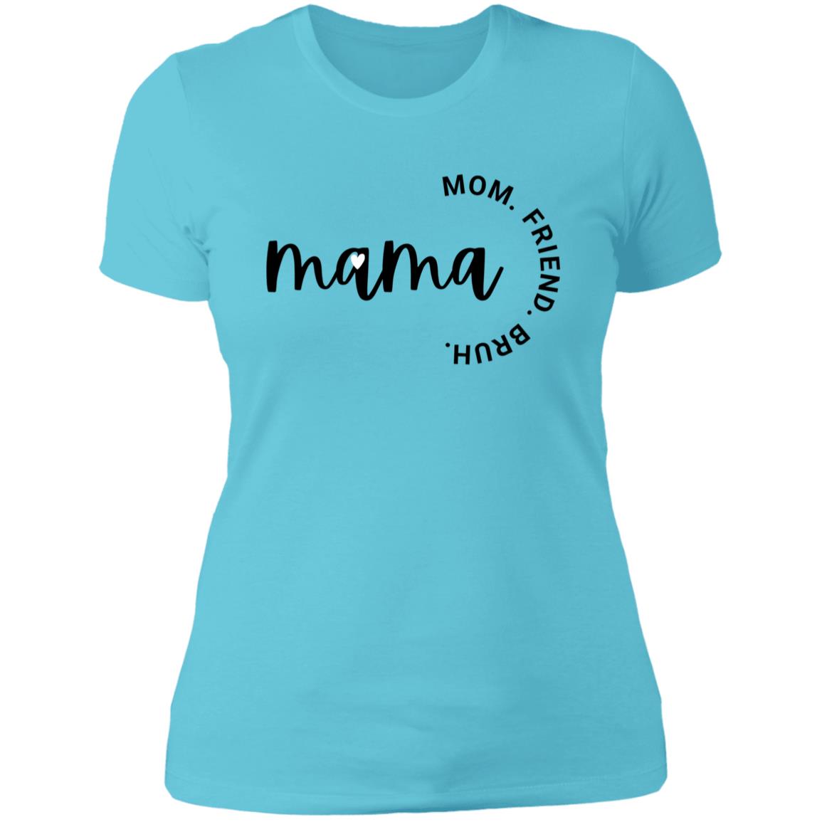 Mama Mom Friend Bruh T-Shirt🖤